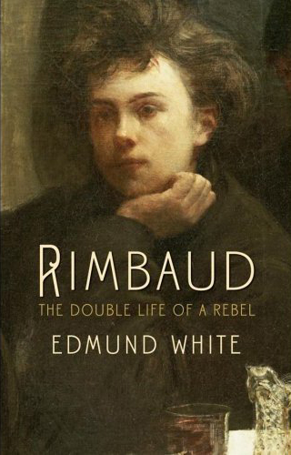Rimbaud by Edmund White
